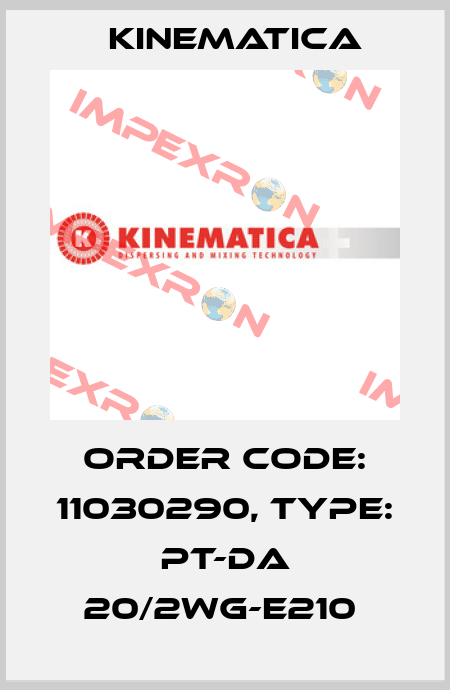 Order Code: 11030290, Type: PT-DA 20/2WG-E210  Kinematica