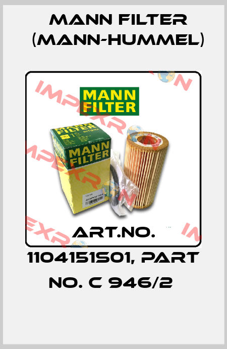 Art.No. 1104151S01, Part No. C 946/2  Mann Filter (Mann-Hummel)