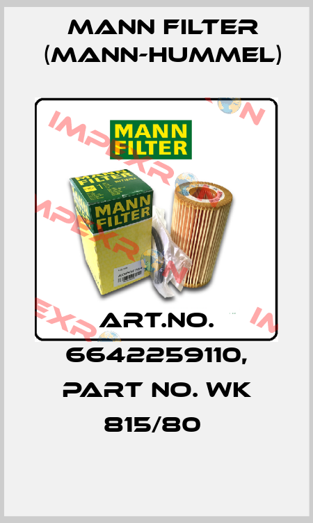 Art.No. 6642259110, Part No. WK 815/80  Mann Filter (Mann-Hummel)