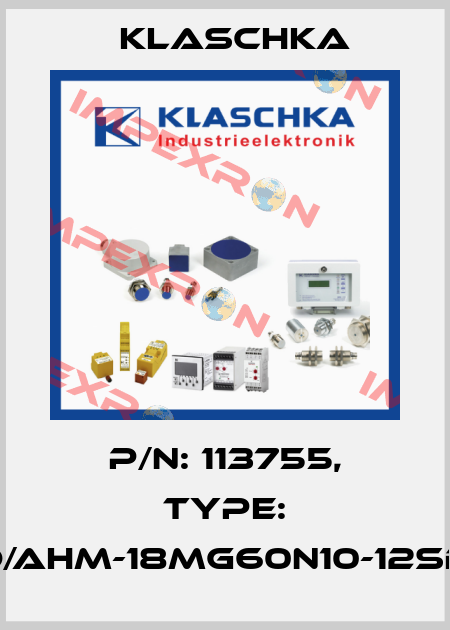 P/N: 113755, Type: IAD/AHM-18mg60n10-12Sd1A Klaschka