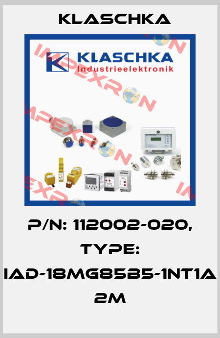 P/N: 112002-020, Type: IAD-18mg85b5-1NT1A 2m Klaschka