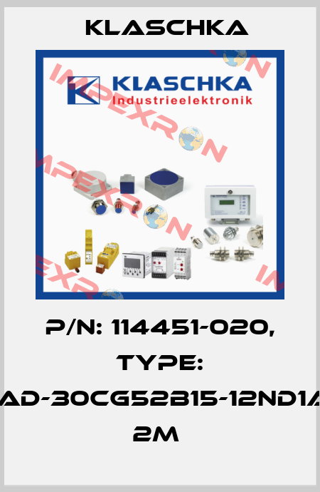 P/N: 114451-020, Type: IAD-30cg52b15-12ND1A 2m  Klaschka