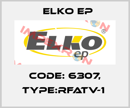 Code: 6307, Type:RFATV-1  Elko EP