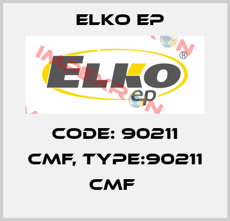 Code: 90211 CMF, Type:90211 CMF  Elko EP