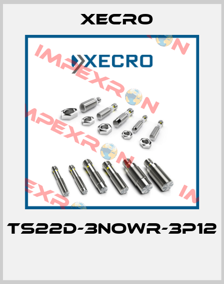 TS22D-3NOWR-3P12  Xecro