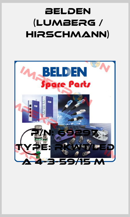 P/N: 69297, Type: RKWT/LED A 4-3-59/15 M  Belden (Lumberg / Hirschmann)
