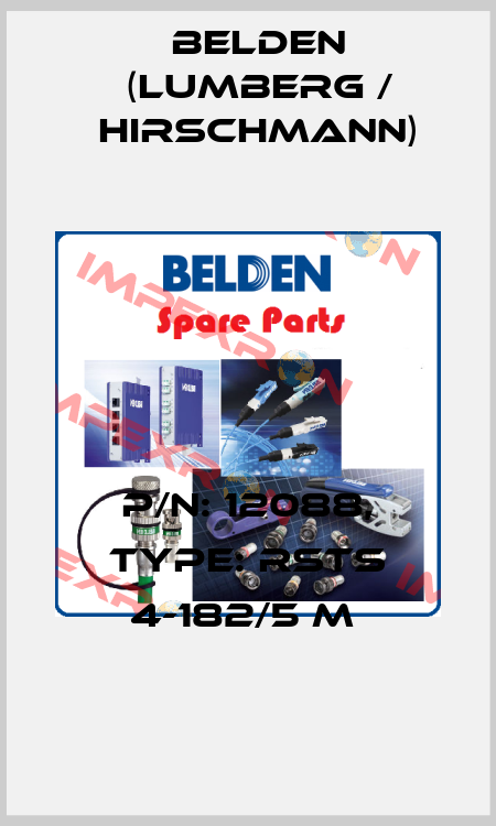 P/N: 12088, Type: RSTS 4-182/5 M  Belden (Lumberg / Hirschmann)