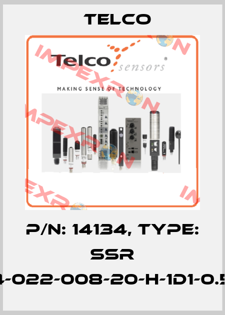 p/n: 14134, Type: SSR 01-4-022-008-20-H-1D1-0.5-J8 Telco