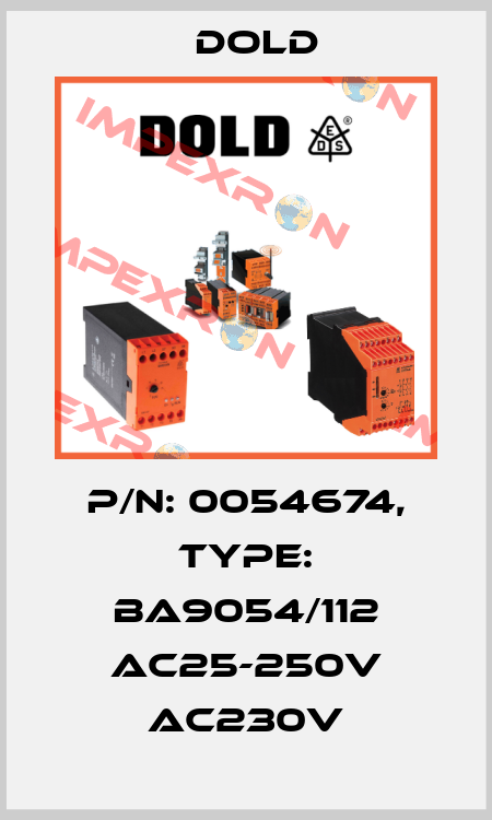 p/n: 0054674, Type: BA9054/112 AC25-250V AC230V Dold
