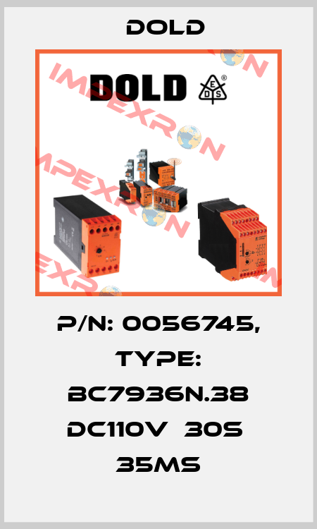 p/n: 0056745, Type: BC7936N.38 DC110V  30S  35MS Dold