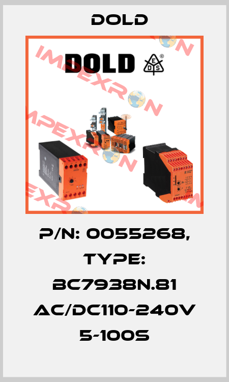 p/n: 0055268, Type: BC7938N.81 AC/DC110-240V 5-100S Dold
