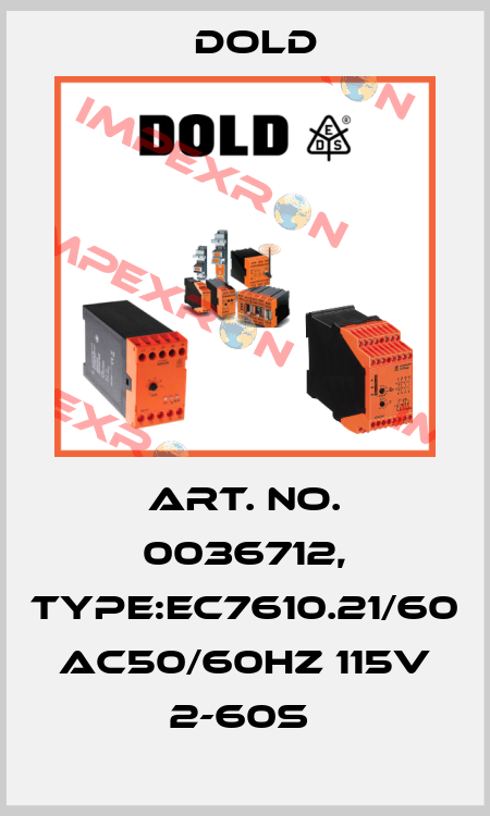 Art. No. 0036712, Type:EC7610.21/60 AC50/60HZ 115V 2-60S  Dold