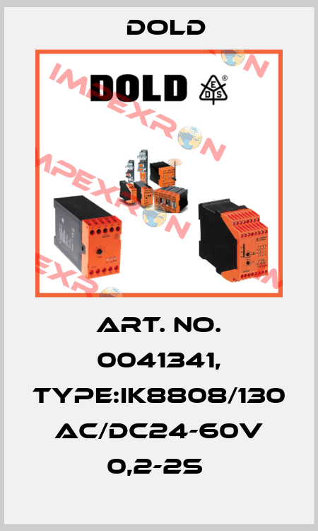 Art. No. 0041341, Type:IK8808/130 AC/DC24-60V 0,2-2S  Dold