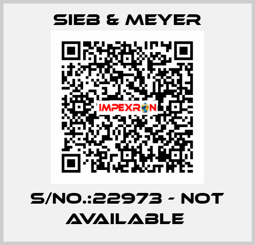 S/NO.:22973 - not available  SIEB & MEYER