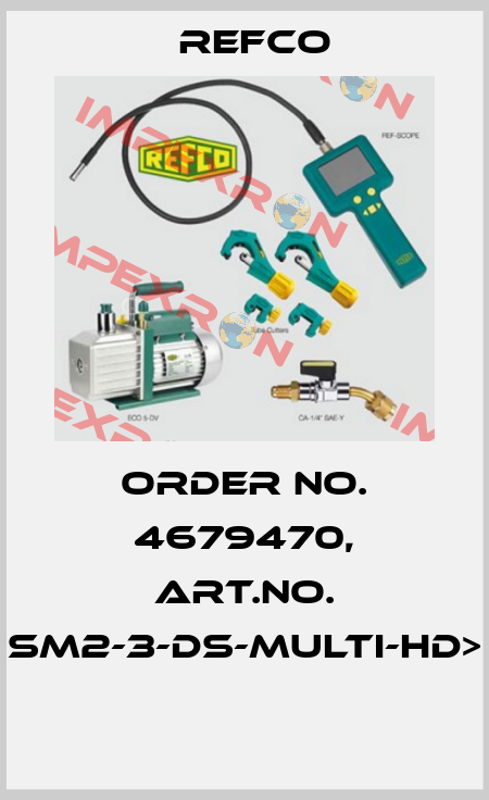 Order No. 4679470, Art.No. SM2-3-DS-MULTI-HD>  Refco