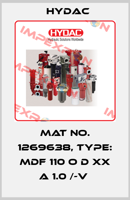 Mat No. 1269638, Type: MDF 110 O D XX A 1.0 /-V  Hydac