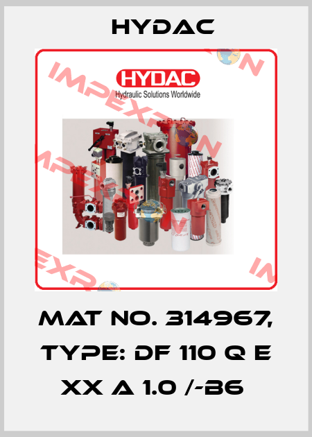 Mat No. 314967, Type: DF 110 Q E XX A 1.0 /-B6  Hydac