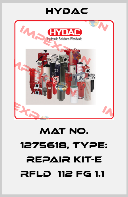 Mat No. 1275618, Type: REPAIR KIT-E RFLD  112 FG 1.1  Hydac