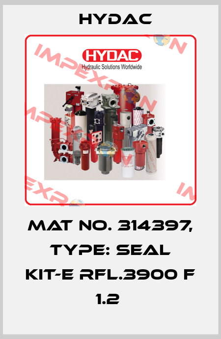 Mat No. 314397, Type: SEAL KIT-E RFL.3900 F 1.2  Hydac