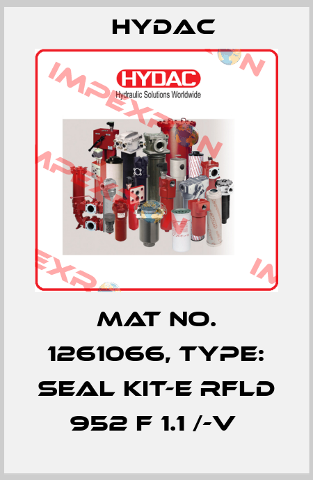 Mat No. 1261066, Type: SEAL KIT-E RFLD 952 F 1.1 /-V  Hydac