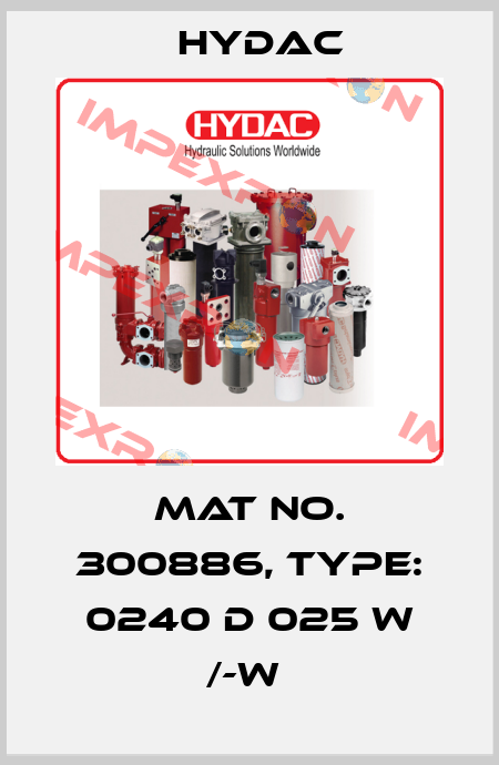 Mat No. 300886, Type: 0240 D 025 W /-W  Hydac