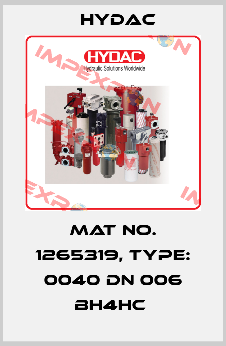 Mat No. 1265319, Type: 0040 DN 006 BH4HC  Hydac