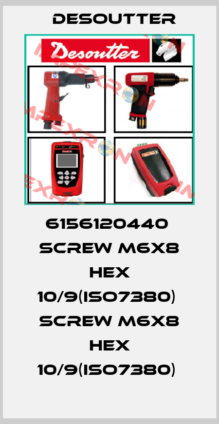 6156120440  SCREW M6X8 HEX 10/9(ISO7380)  SCREW M6X8 HEX 10/9(ISO7380)  Desoutter
