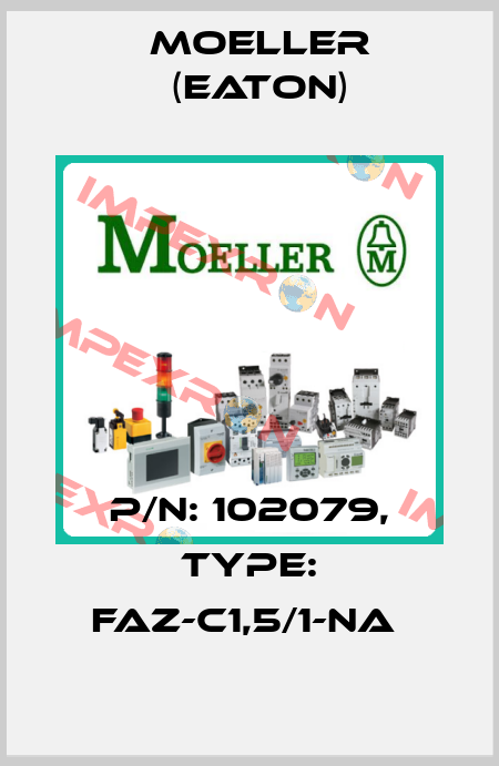 P/N: 102079, Type: FAZ-C1,5/1-NA  Moeller (Eaton)