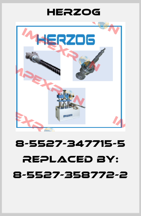 8-5527-347715-5 REPLACED BY: 8-5527-358772-2  Herzog
