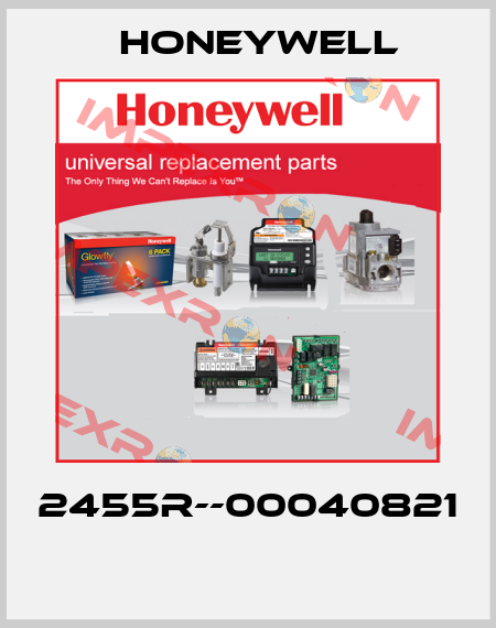 2455R--00040821  Honeywell