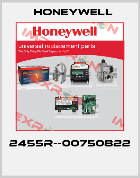 2455R--00750822  Honeywell