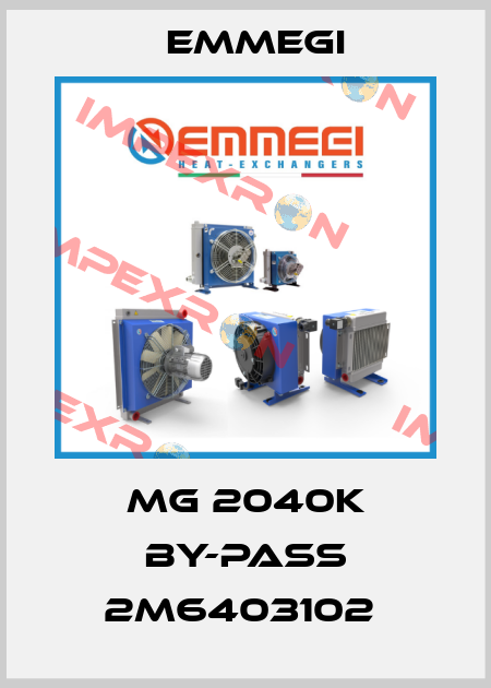 MG 2040K BY-PASS 2M6403102  Emmegi