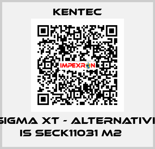 Sigma XT - alternative is SECK11031 M2 	  Kentec