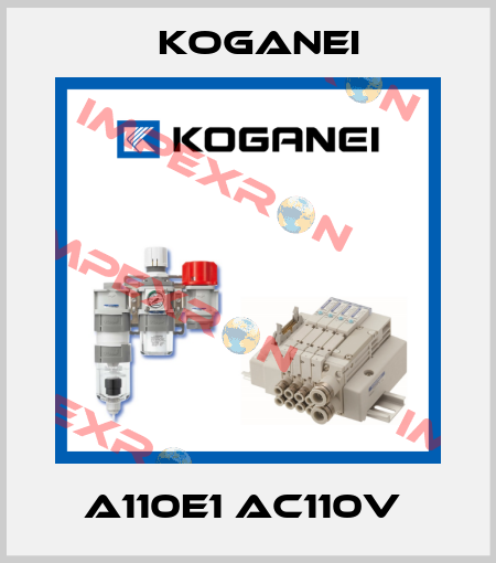 A110E1 AC110V  Koganei
