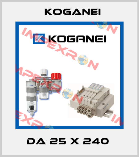 DA 25 X 240  Koganei