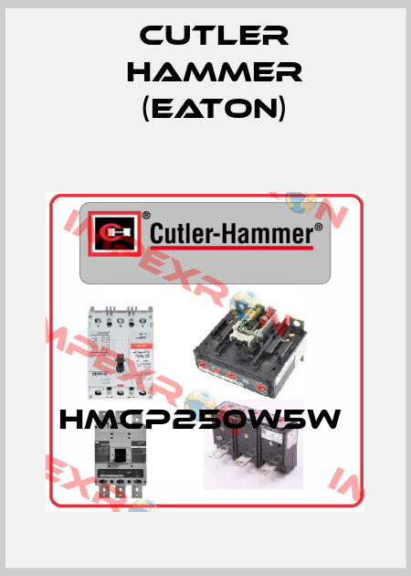 HMCP250W5W  Cutler Hammer (Eaton)