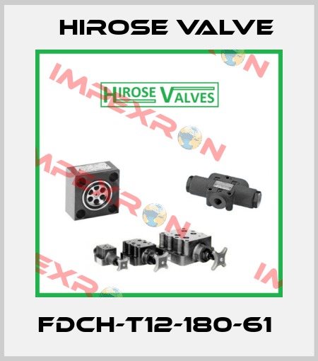 FDCH-T12-180-61  Hirose Valve