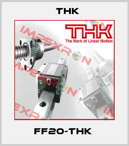 FF20-THK  THK