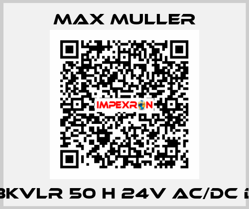 BKVLR 50 H 24V AC/DC D MAX MULLER
