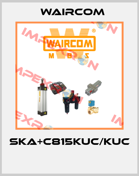 SKA+C815KUC/KUC  Waircom