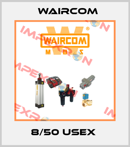 8/50 USEX  Waircom