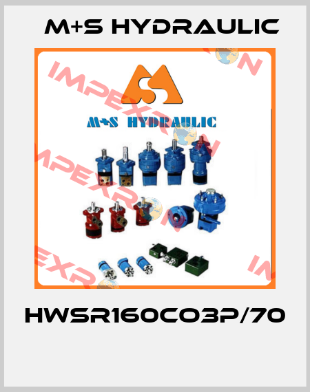 HWSR160CO3P/70  M+S HYDRAULIC