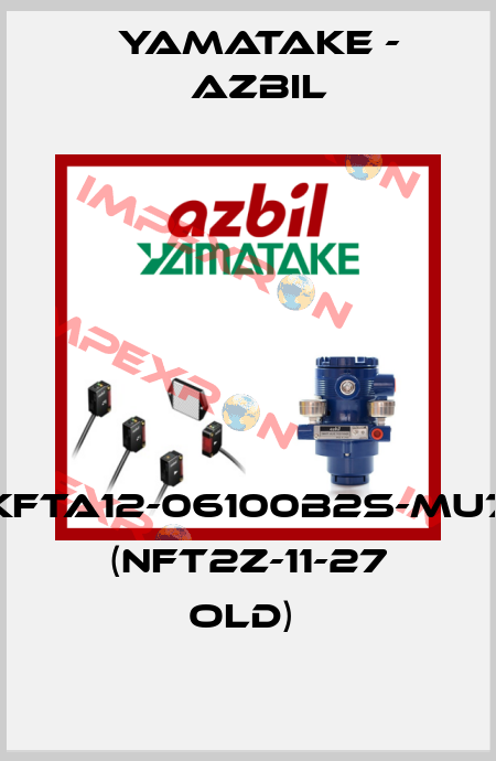 KFTA12-06100B2S-MU7 (NFT2Z-11-27 OLD)  Yamatake - Azbil