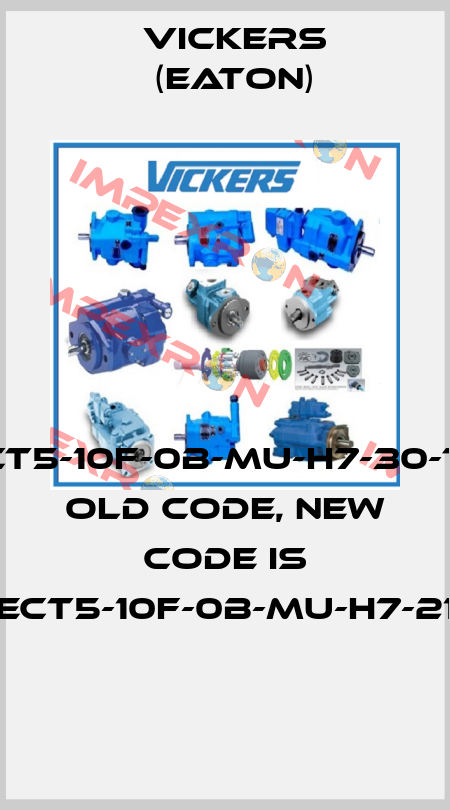 ECT5-10F-0B-MU-H7-30-TB old code, new code is ECT5-10F-0B-MU-H7-21  Vickers (Eaton)