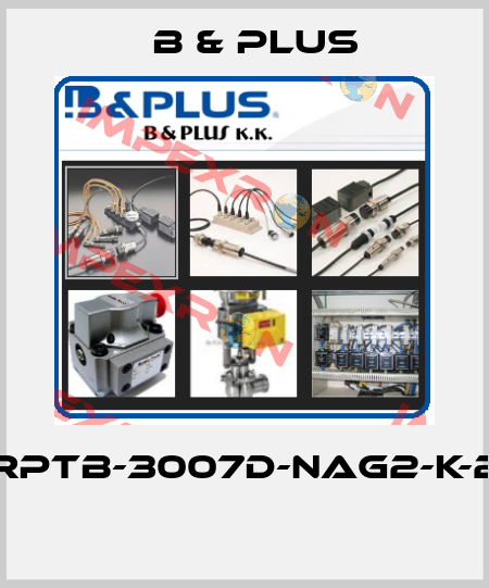 RPTB-3007D-NAG2-K-2  B & PLUS