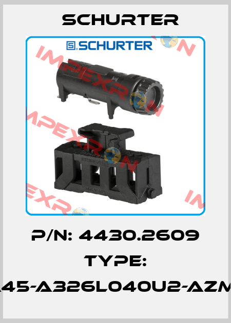 P/N: 4430.2609 Type: TA45-A326L040U2-AZM01 Schurter