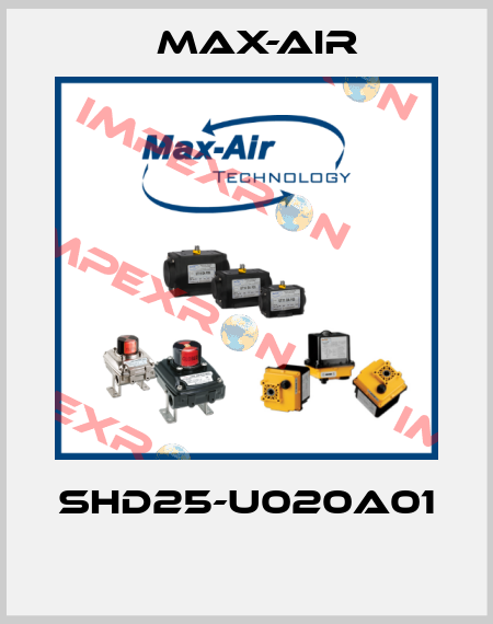 SHD25-U020A01  Max-Air