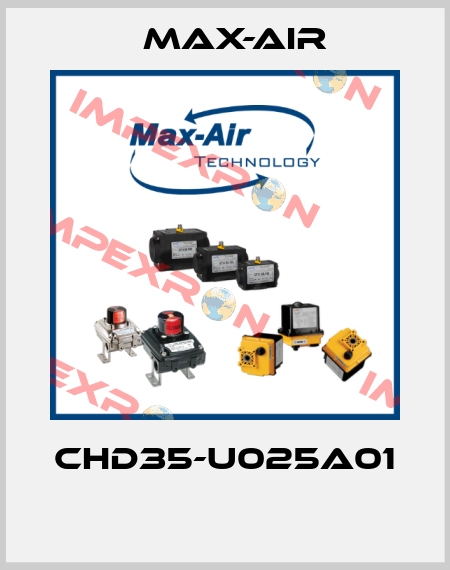 CHD35-U025A01  Max-Air