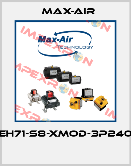 EH71-S8-XMOD-3P240  Max-Air