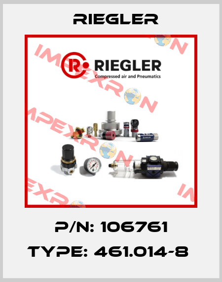 P/N: 106761 Type: 461.014-8  Riegler